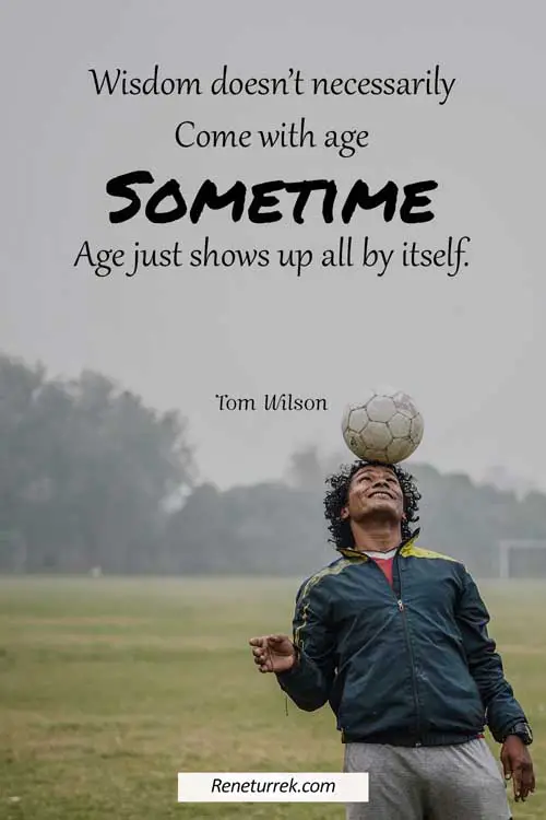 quotes-about-age-and-wisdom-by-tom-wilson
