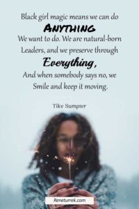 101 Powerful Black Women Quotes to Empower You - reneturrek