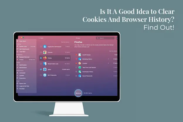 is-it-a-good-idea-to-clear-cookies-and-browser-history